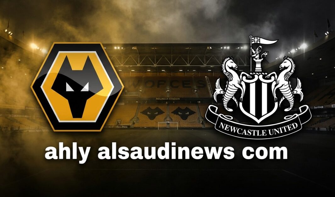 نتيجة مباراة نيوكاسل وولفرهامبتون يلا شوت في الدوري الإنجليزي 2026